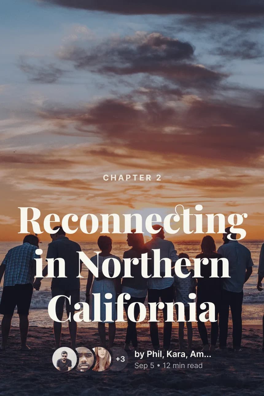Reconnecting in Northern California
